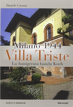 milano 1944 villa triste la famigerata banda koch