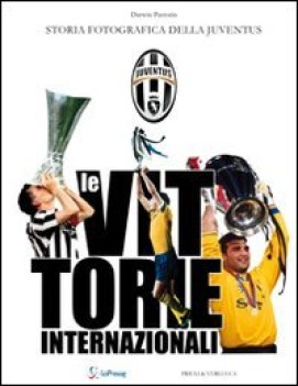 vittorie internazionali storia fotografica della juventus