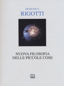 nuova filosofia delle piccole cose