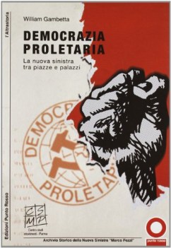 democrazia proletaria la nuova sinistra tra piazze e palazzi