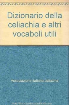 dizionario della celiachia e altri vocaboli utili