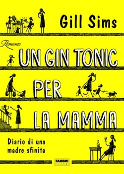 gin tonic per la mamma diario di una madre sfinita