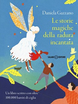 storie magiche della radura incantata un libro scritto con oltre 100000 battiti