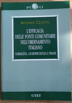 efficacia delle fonti comunitarie nell\'ordinamento italiano 21