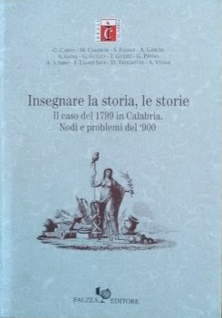 insegnare la storia le storie il caso del 1799 in calabria