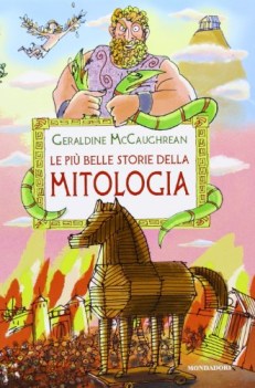 piu belle storie della mitologia ediz. illustrata