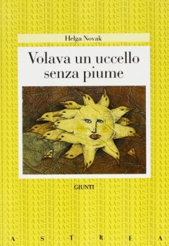 volava un uccello senza piume