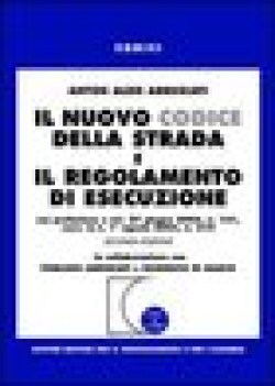 nuovo codice della strada e il regolamento di esecuzione