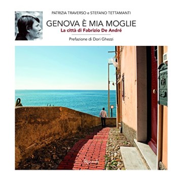 genova e\' mia moglie la citta\' di fabrizio de andre\'