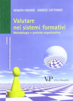 valutare nei sistemi formativi metodologia e pratiche organizzative