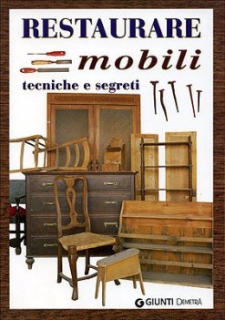 restaurare mobili tecniche e segreti