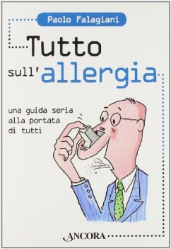 tutto sullallergia una guida seria alla portata di tutti