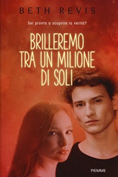 brilleremo tra un milione di soli