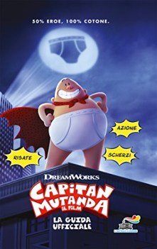 capitan mutanda il film la guida ufficiale