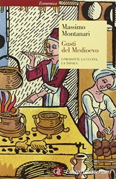 gusti del medioevo i prodotti la cucina la tavola