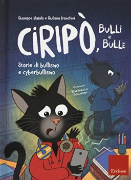 ciripo bulli e bulle storie di bullismo e cyberbullismo