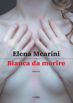 bianca da morire