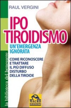 ipotiroidismo unemergenza ignorata come riconoscere e trattare il p