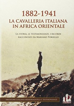 1882 1941 la cavalleria italiana in africa orientale