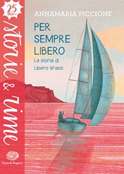 per sempre libero la storia di libero grassi