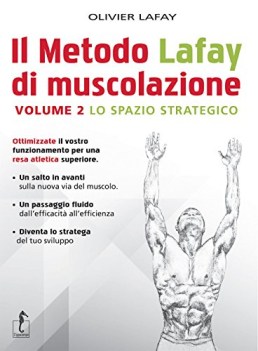 metodo lafay di muscolazione volume 2  lo spazio strategico