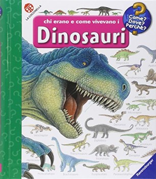 chi erano e come vivevano i dinosauri ediz illustrata