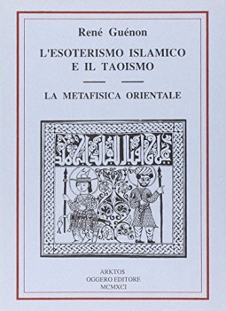 esoterismo islamico e il taoismo la metafisica orientale