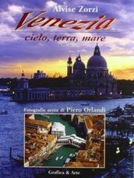 venezia cielo terra mare ediz italiana e inglese