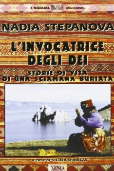 linvocatrice degli dei storie di vita di una sciamana buriata