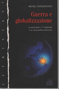 guerra e globalizzazione la verit dietro l11 settembre e la nuova