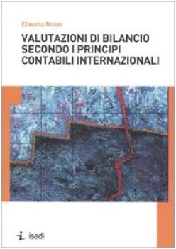 valutazioni di bilancio secondo i principi contabili internazionali