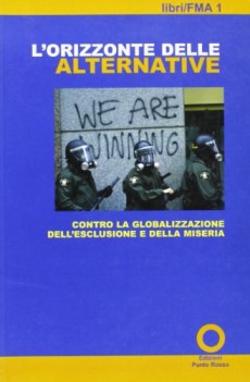 orizzonte delle alternative contro la globalizzazione dellesclusio