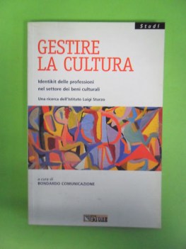 Gestire la cultura. Identikit professioni beni culturali