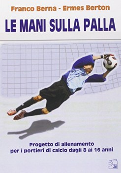 mani sulla palla progetto di allenamento per i portieri di calcio