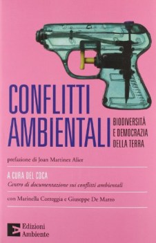 conflitti ambientali biodiversit e democrazia della terra