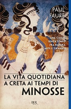 vita quotidiana a creta ai tempi di minosse