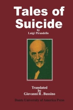 tales of suicide a selection from luigi pirandellos short stories fo