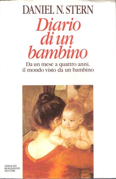 diario di un bambino da un mese a quattro anni il mondo visto da un