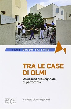 tra le case di olmi unesperienza originale di parrocchia