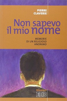 non sapevo il mio nome