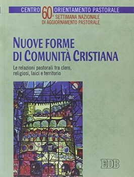 nuove forme di comunit cristiana le relazioni pastorali tra clero