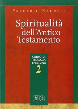 spiritualita dell antico testamento corso di teologia spirituale 2