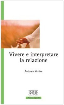 vivere e interpretare la relazione