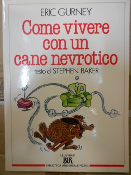 come vivere con un cane nevrotico