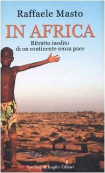 in africa ritratto inedito di un continente senza pace