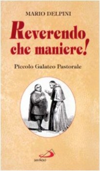 reverendo che maniere piccolo galateo pastorale