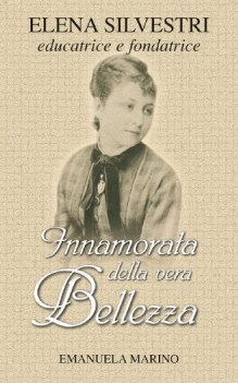 innamorata della vera bellezza elena silvestri educatrice e fondatric