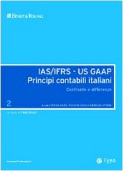 iasifrs  us gaap principi contabili italiani confronto e differenz