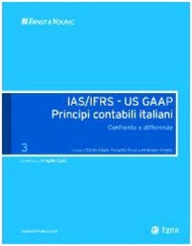 iasifrs  us gaap principi contabili italiani confronto e differenz