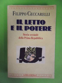 letto e il potere. storia sessuale della prima repubblica